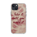 Fake It Until You Make It Phone Case